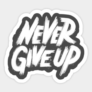 Never Give Up Sticker